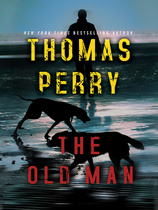 Title details for The Old Man by Thomas Perry - Wait list